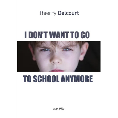I Don't Want to Go to School Anymore - Paperback