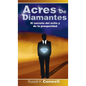 Acres de Diamantes: El Secreto del Exito y de La Prosperidad - Hardcover