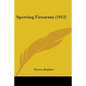 Sporting Firearms (1912) - Paperback
