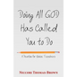 Doing All God Has Called You to Do: A Devotion for Novice Teachers - Paperback