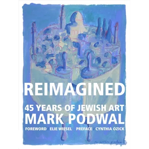 Reimagined: 45 Years of Jewish Art - Hardcover