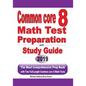 Common Core 8 Math Test Preparation and Study Guide: The Most Comprehensive Prep Book with Two Full-Length Common Core Math Tests - Paperback
