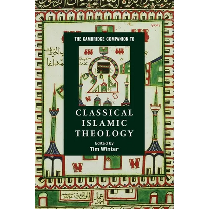 The Cambridge Companion to Classical Islamic Theology - Paperback