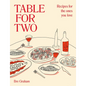 Table for Two: Recipes for the Ones You Love - Hardcover