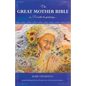 The Great Mother Bible: or, I'd rather be gardening.... - Paperback