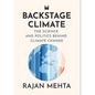 Backstage Climate: The Science and Politics Behind Climate Change - Hardcover