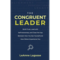 The Congruent Leader: Build Trust, Lead with Self-Awareness, and Close the Gap Between How You See Yourself and How Others Experience You - Paperback