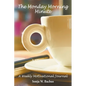 The Monday Morning Minute, A One Year Weekly Motivational Journal - Hardcover