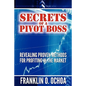 Secrets of a Pivot Boss: Revealing Proven Methods for Profiting in the Market - Paperback