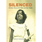 Silenced: Children Should Be Seen and Not Heard - Hardcover