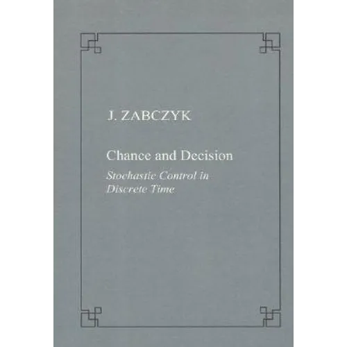 Chance and Decision. Stochastic Control in Discrete Time - Paperback