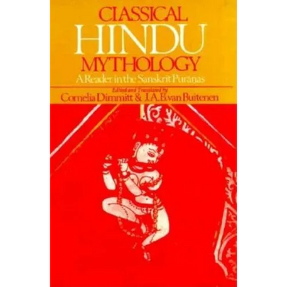 Classical Hindu Mythology: A Reader in the Sanskrit Puranas - Paperback