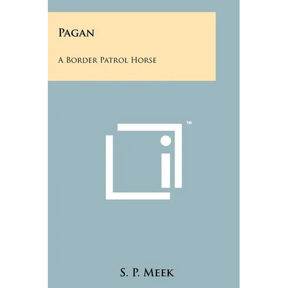 Pagan: A Border Patrol Horse - Paperback