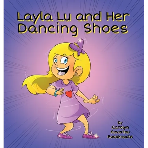 Layla Lu and Her Dancing Shoes - Hardcover