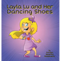 Layla Lu and Her Dancing Shoes - Hardcover