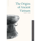 The Origins of Ancient Vietnam - Paperback