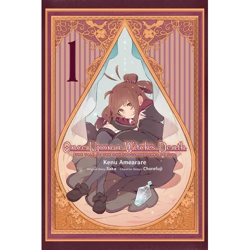 Once Upon a Witch's Death, Vol. 1 (Manga): The Tale of the One Thousand Tears of Joy - Paperback