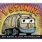 I Stink! Board Book - Board Book