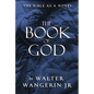 The Book of God: The Bible as a Novel - Paperback