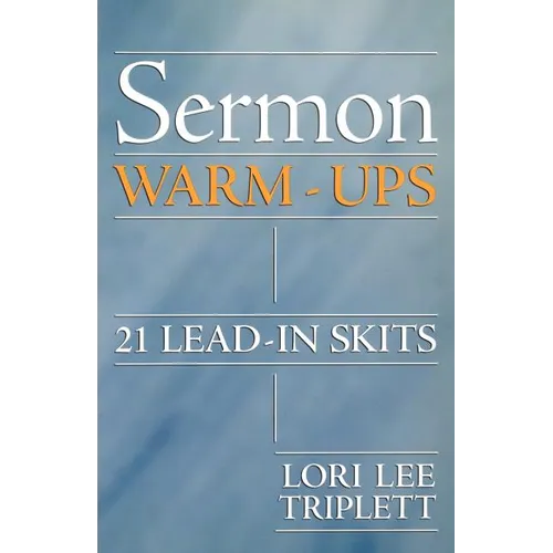 Sermon Warm-Ups: 21 Lead-In Skits - Paperback