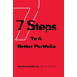 7 Steps to a Better Portfolio - Hardcover