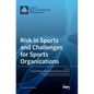 Risk in Sports and Challenges for Sports Organizations - Hardcover