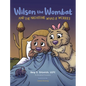 Wilson the Wombat and the Nighttime What-If Worries: A therapeutic book and a fun story to help support anxious and worried kids at bedtime. Written b - Hardcover