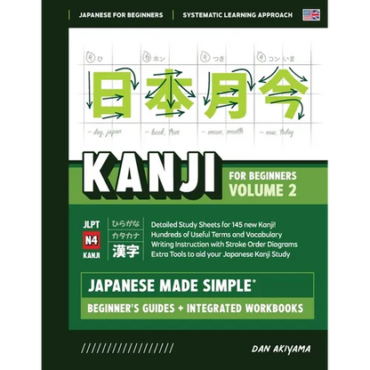 Japanese Kanji for Beginners - Volume 2 Textbook and Integrated Workbook for Remembering JLPT N4 Kanji Learn how to Read, Write and Speak Japanese: A - Paperback