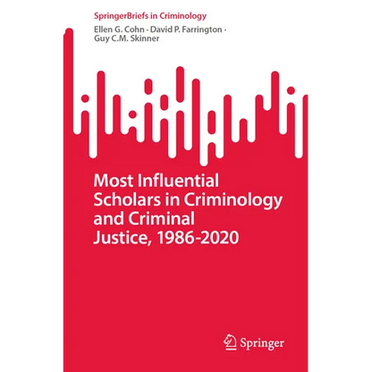 Most Influential Scholars in Criminology and Criminal Justice, 1986-2020 - Paperback