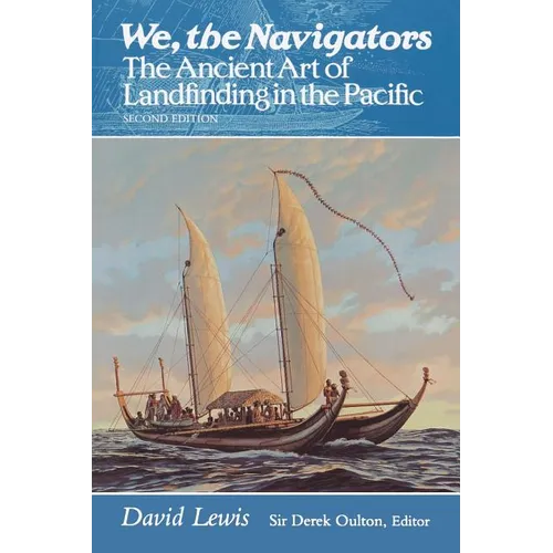 We, the Navigators: The Ancient Art of Landfinding in the Pacific (Second Edition) - Paperback