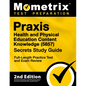 Praxis Health and Physical Education Content Knowledge 5857 Secrets Study Guide - Full-Length Practice Test and Exam Review: [2nd Edition] - Paperback
