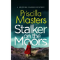 STALKER ON THE MOORS a gripping murder mystery - Paperback