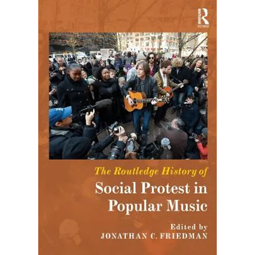 The Routledge History of Social Protest in Popular Music - Paperback