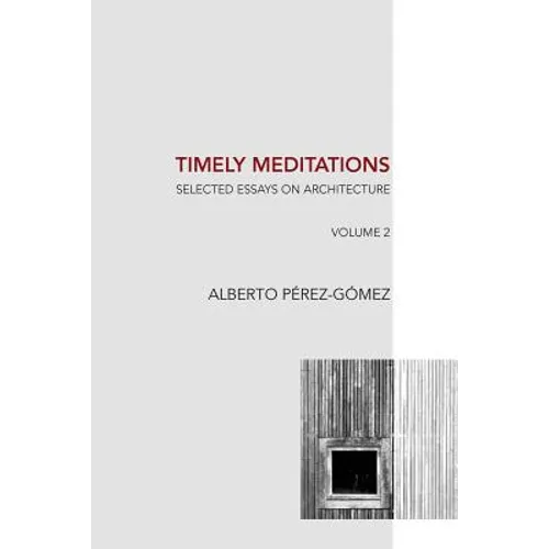 Timely Meditations, vol.2: Architectural Philosophy and Hermeneutics - Paperback