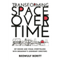 Transforming Space Over Time: Set Design and Visual Storytelling with Broadway's Legendary Directors - Hardcover