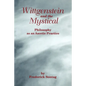 Wittgenstein and the Mystical: Philosophy as an Ascetic Practice - Paperback