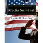 Media Survival: Media Relations for the Public Safety Professional - Paperback