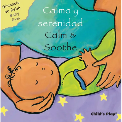 Calma Y Serenidad/Calm & Soothe - Board Book