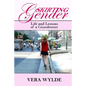 Skirting Gender: Life and Lessons of a Cross Dresser - Paperback