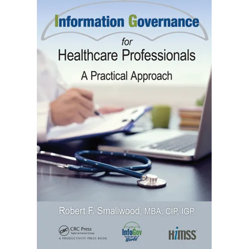 Information Governance for Healthcare Professionals: A Practical Approach - Paperback