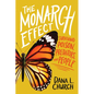 The Monarch Effect: Surviving Poison, Predators, and People - Hardcover