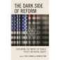 The Dark Side of Reform: Exploring the Impact of Public Policy on Racial Equity - Paperback