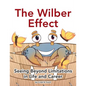 The Wilber Effect: Seeing Beyond Limitations in Life and Career - Paperback