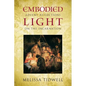 Embodied Light: Advent Reflections on the Incarnation - Paperback