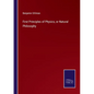 First Principles of Physics, or Natural Philosophy - Paperback