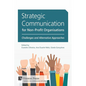Strategic Communication for Non-Profit Organisations: Challenges and Alternative Approaches - Paperback