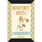 Honeybee Hotel: The Waldorf Astoria's Rooftop Garden and the Heart of NYC - Hardcover