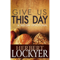 Give Us This Day: A 365-Day Devotional - Paperback