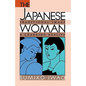 The Japanese Woman: Traditional Image and Changing Reality - Paperback
