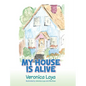 My House is Alive - Hardcover
